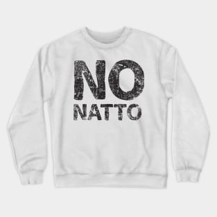 No Natto - Japanese English - Black Crewneck Sweatshirt